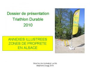 Dossier de prsentation Triathlon Durable 2010 ANNEXES ILLUSTREES