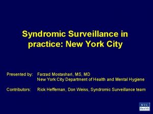 Syndromic Surveillance in practice New York City Presented