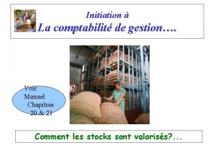 Initiation La comptabilit de gestion Voir Manuel Chapitres