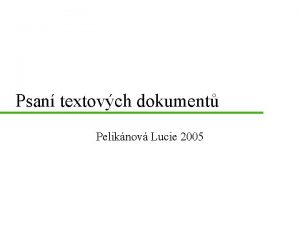 Psan textovch dokument Peliknov Lucie 2005 Potaov typografie