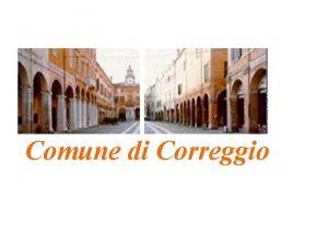 Comune di Correggio Caratteristiche di Correggio Il territorio