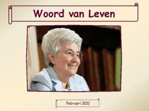 Woord van Leven Februari 2011 Allen die door