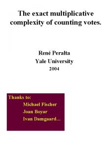 The exact multiplicative complexity of counting votes Ren