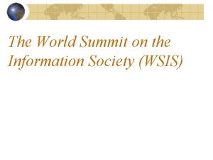 The World Summit on the Information Society WSIS