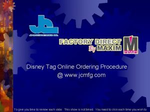 Disney Tag Online Ordering Procedure www jcmfg com