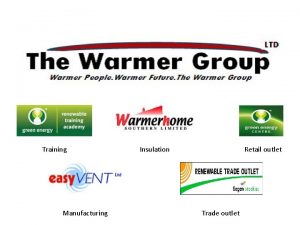Training Manufacturing Insulation Retail outlet Trade outlet The