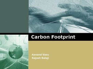 LOGO Carbon Footprint Aanand Vasu Rajesh Balaji Carbon