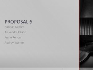 PROPOSAL 6 Hannah Conley Alexandra Ellison Jessie Perion