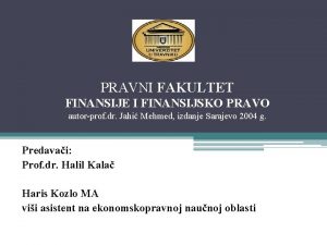 PRAVNI FAKULTET FINANSIJE I FINANSIJSKO PRAVO autorprof dr