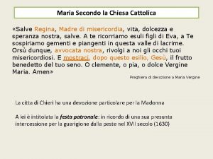 Maria Secondo la Chiesa Cattolica Salve Regina Madre