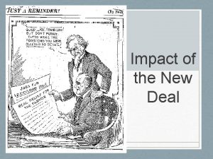 Impact of the New Deal Demand drops Consumers