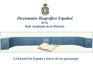 Diccionario Biogrfico Espaol de la Real Academia de