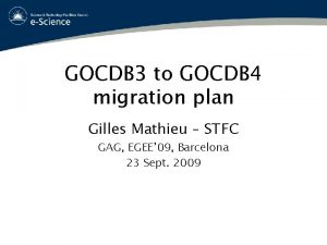 GOCDB 3 to GOCDB 4 migration plan Gilles