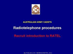 AUSTRALIAN ARMY CADETS Radiotelephone procedures Recruit introduction to