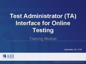 Test Administrator TA Interface for Online Testing Training
