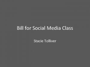 Bill for Social Media Class Stacie Tolliver Situation