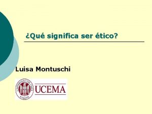 Qu significa ser tico Luisa Montuschi Dilemas elecciones