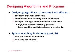 Designing Algorithms and Programs l Designing algorithms to
