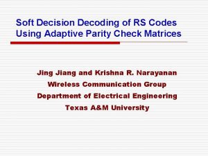 Soft Decision Decoding of RS Codes Using Adaptive