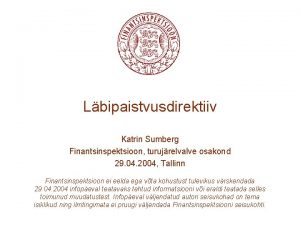 Lbipaistvusdirektiiv Katrin Sumberg Finantsinspektsioon turujrelvalve osakond 29 04