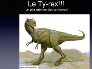 Le Tyrex Le plus mchant des carnivores Le