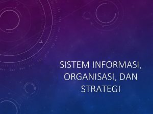 SISTEM INFORMASI ORGANISASI DAN STRATEGI faktorfaktor membangun dan