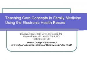 Teaching Core Concepts in Family Medicine Using the