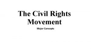 The Civil Rights Movement Major Concepts Stereotype Def