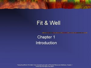 Fit Well Chapter 1 Introduction FaheyInselRoth Fit Well