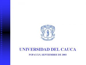 UNIVERSIDAD DEL CAUCA POPAYN SEPTIEMBRE DE 2003 INDUCCIN