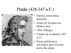 Plato 428 347 a C Famlia aristocrtica ateniense