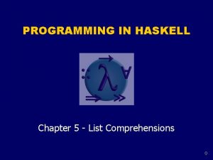 PROGRAMMING IN HASKELL Chapter 5 List Comprehensions 0