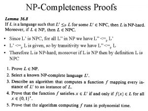 NPCompleteness Proofs Since L is NPC for all