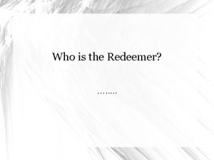 Who is the Redeemer Shma Yisrael YHWH Eloheinu