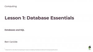 Computing Lesson 1 Database Essentials Databases and SQL