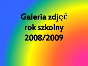 Galeria zdj rok szkolny 20082009 ROZPOCZCIE ROKU SZKOLNEGO