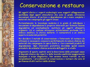 Conservazione e restauro Gli oggetti darte e i