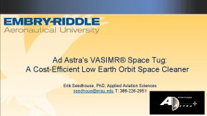 Ad Astras VASIMR Space Tug A CostEfficient Low