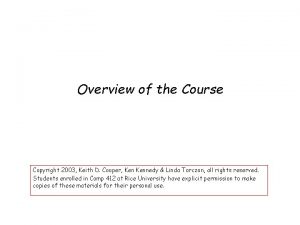 Overview of the Course Copyright 2003 Keith D