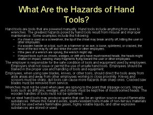 What Are the Hazards of Hand Tools Hand