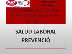 SALUD LABORAL PREVENCI PROGRAMA ELECTORAL Fe SPUGT Universitat