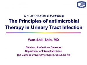 07 The Principles of antimicrobial Therapy in Urinary