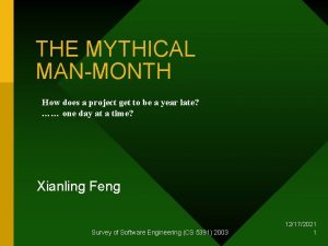 THE MYTHICAL MANMONTH How does a project get