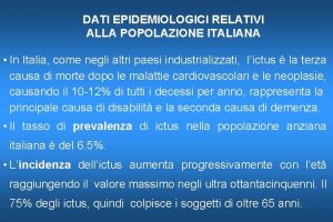 DATI EPIDEMIOLOGICI RELATIVI ALLA POPOLAZIONE ITALIANA In Italia