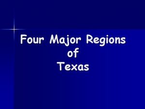 Four Major Regions of Texas Mountains Basins Region