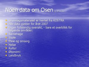 Noen data om Osen og de andre Grunnlagsmaterialet