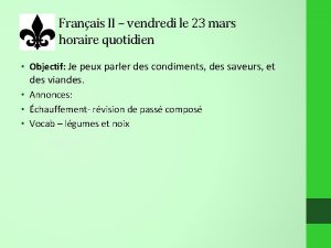 Franais II vendredi le 23 mars horaire quotidien