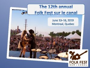 June 13 16 2019 Montreal Quebec The Folk