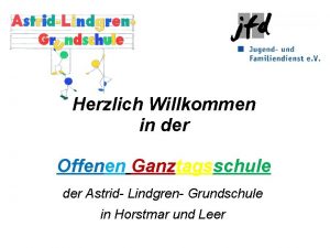 Herzlich Willkommen in der Offenen Ganztagsschule der Astrid