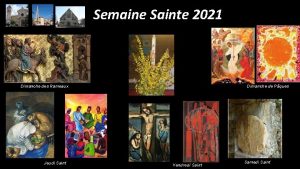 Semaine Sainte 2021 Dimanche des Rameaux Jeudi Saint